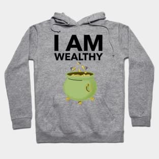 I Am Wealthy Hoodie